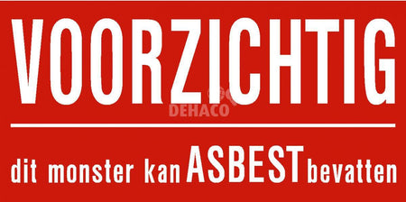 Sticker rood ‘Voorzichtig, dit monster kan asbest bevatten!’ 55x110 mm